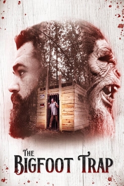 Watch The Bigfoot Trap movies free hd online