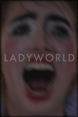 Watch Ladyworld movies free hd online