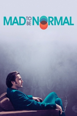 Watch Mad to Be Normal movies free hd online