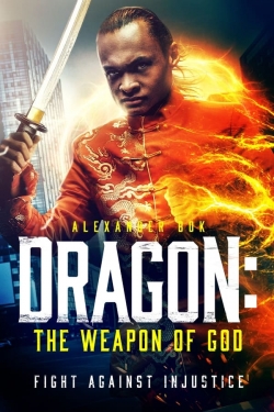 Watch Dragon: The Weapon of God movies free hd online