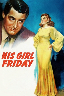 Watch His Girl Friday movies free hd online