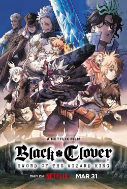 Watch Black Clover: Sword of the Wizard King movies free hd online