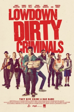 Watch Lowdown Dirty Criminals movies free hd online