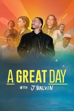 Watch A Great Day with J Balvin movies free hd online