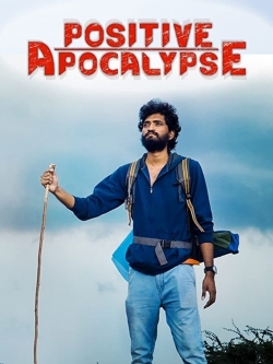 Watch Positive Apocalypse movies free hd online