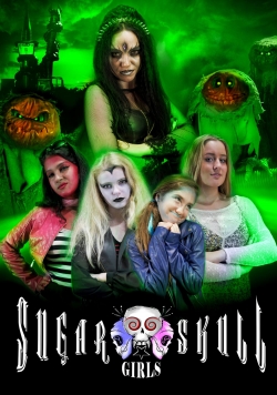 Watch Sugar Skull Girls movies free hd online