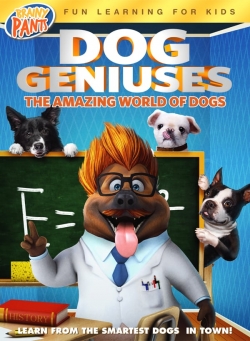 Watch Dog Geniuses movies free hd online