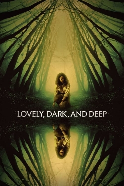 Watch Lovely, Dark, and Deep movies free hd online