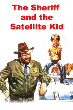 Watch The Sheriff and the Satellite Kid movies free hd online