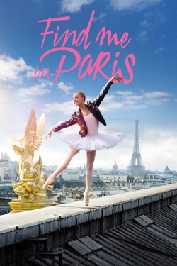 Watch Find Me in Paris movies free hd online