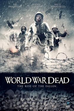 Watch World War Dead: Rise of the Fallen movies free hd online