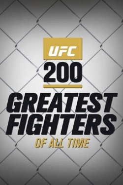 Watch UFC 200 Greatest Fighters of All Time movies free hd online