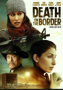 Watch Death on the Border movies free hd online