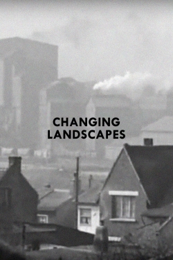 Watch Changing Landscapes movies free hd online