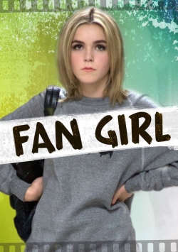 Watch Fan Girl movies free hd online