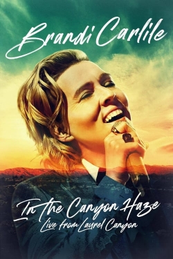 Watch Brandi Carlile: In the Canyon Haze – Live from Laurel Canyon movies free hd online