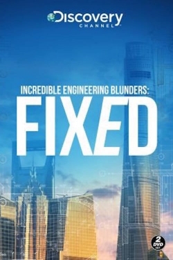 Watch Incredible Engineering Blunders: Fixed movies free hd online