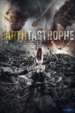 Watch Earthtastrophe movies free hd online