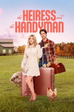 Watch The Heiress and the Handyman movies free hd online