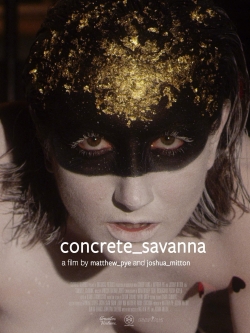 Watch concrete_savanna movies free hd online