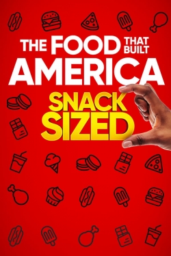 Watch The Food That Built America Snack Sized movies free hd online