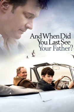 Watch When Did You Last See Your Father? movies free hd online