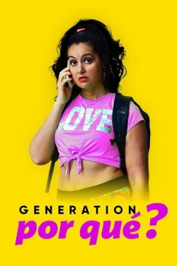 Watch Generation Por Que movies free hd online