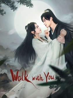 Watch Walk with You movies free hd online