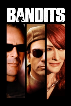 Watch Bandits movies free hd online