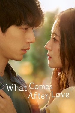 Watch What Comes After Love movies free hd online