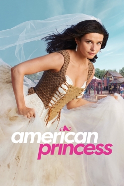 Watch American Princess movies free hd online