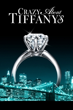 Watch Crazy About Tiffany's movies free hd online