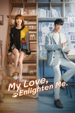 Watch My Love, Enlighten Me movies free hd online