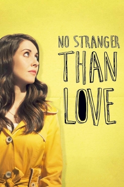 Watch No Stranger Than Love movies free hd online