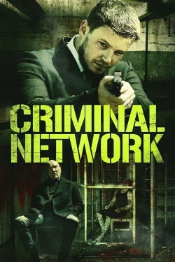 Watch Criminal Network movies free hd online