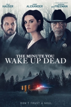 Watch The Minute You Wake Up Dead movies free hd online