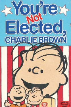 Watch You're Not Elected, Charlie Brown movies free hd online