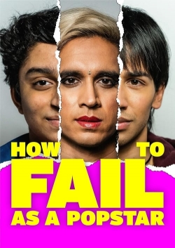 Watch How to Fail as a Popstar movies free hd online