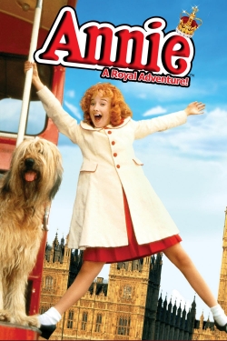 Watch Annie: A Royal Adventure movies free hd online