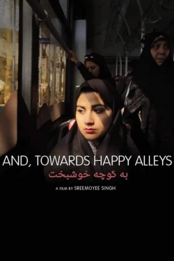 Watch And, Towards Happy Alleys movies free hd online