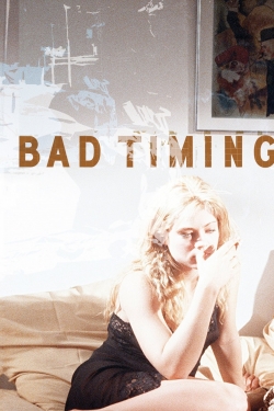 Watch Bad Timing movies free hd online