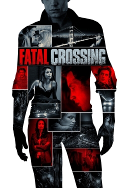 Watch Fatal Crossing movies free hd online