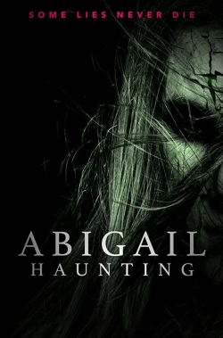 Watch Abigail Haunting movies free hd online