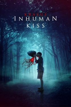 Watch Inhuman Kiss movies free hd online