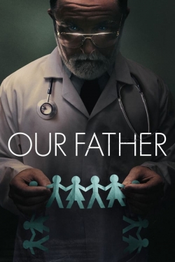 Watch Our Father movies free hd online