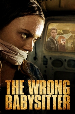 Watch The Wrong Babysitter movies free hd online