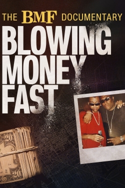 Watch The BMF Documentary: Blowing Money Fast movies free hd online