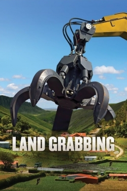 Watch Land Grabbing movies free hd online