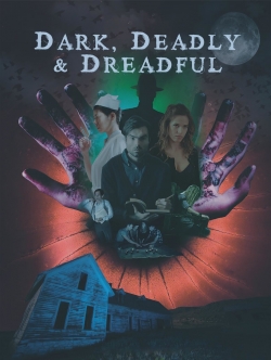 Watch Dark, Deadly & Dreadful movies free hd online