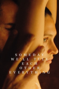 Watch Someday We'll Tell Each Other Everything movies free hd online